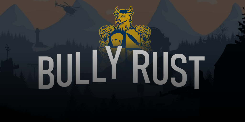 [X5] BULLY RUST [NOLIMIT] Server Image