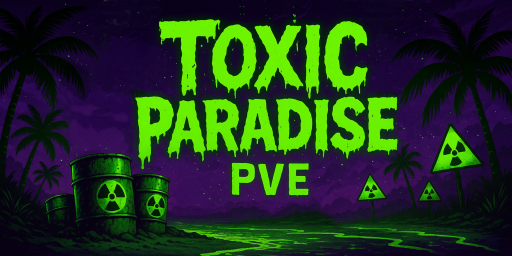 Toxic Paradise PvE | RU | x2 | No Raid | Events