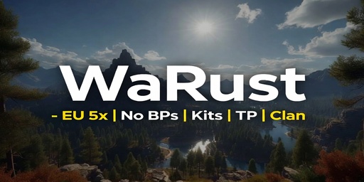 WaRust - EU 5x | No BPs | FPS+ | Kits | TP