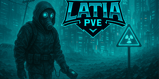 LATIA PVE|x1-x10|Custom Items,Raidable Bases,Boss,Events|